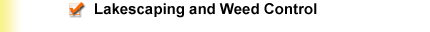 Lakescaping and Weed Control